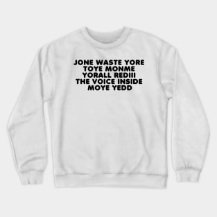 JONE WASTE YORE Funny I Miss You Jone Waste Yore Toye Monme Crewneck Sweatshirt